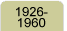 1926 through 1960